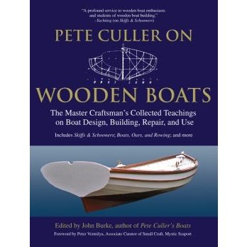 Pete Culler On Wooden Boats