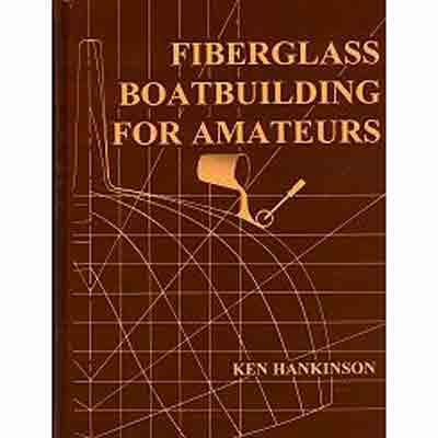 Fiberglass Boatbuilding for Amateurs Book