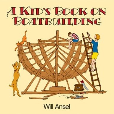 A Kids Book On Boatbuilding Noah's Marine
