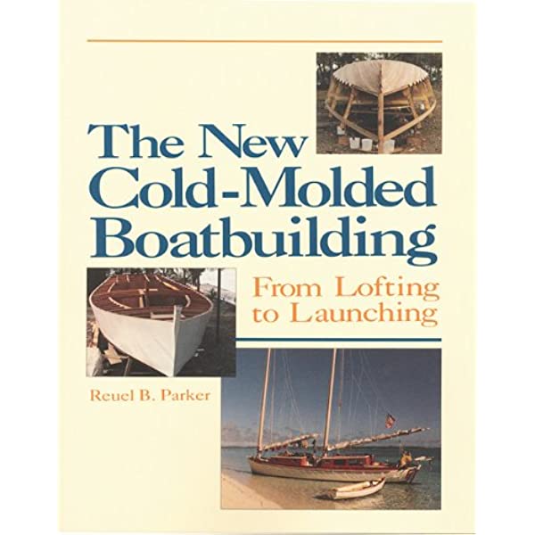 The New Cold-Molded Boatbuilding Book - Noah's Marine